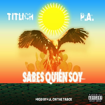 Sabes Quién Soy (feat. P.A. On The Track) - Single