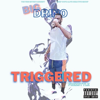 Triggered Freestyle (Big Drino Version) - Single