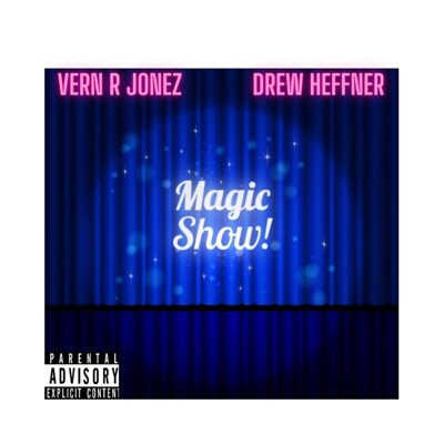 Magic Show (feat. Drew Heffner) - Single