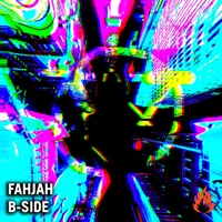 B-Side - Single - Fahjah