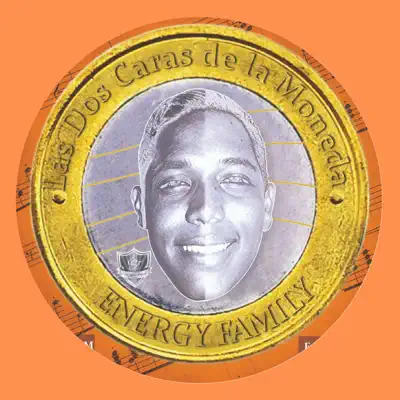 Las Dos Caras de la Moneda - Energy Family Las Dos Caras de la Moneda - Energy Family
