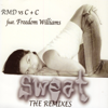 SWEAT 1 (The Remixes) Feat. FREEDOM WILLIAMS - C+C Music Factory