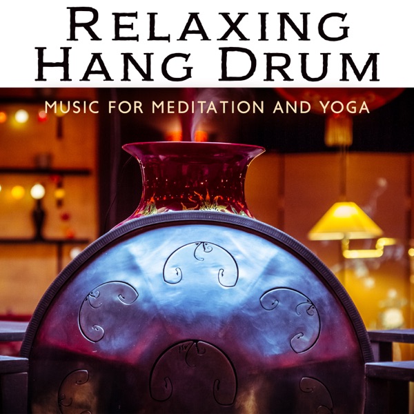 Relaxing Hang Drum Music for Meditation and Yoga - Spiritual Heal