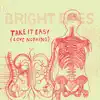 Take It Easy (Love Nothing)