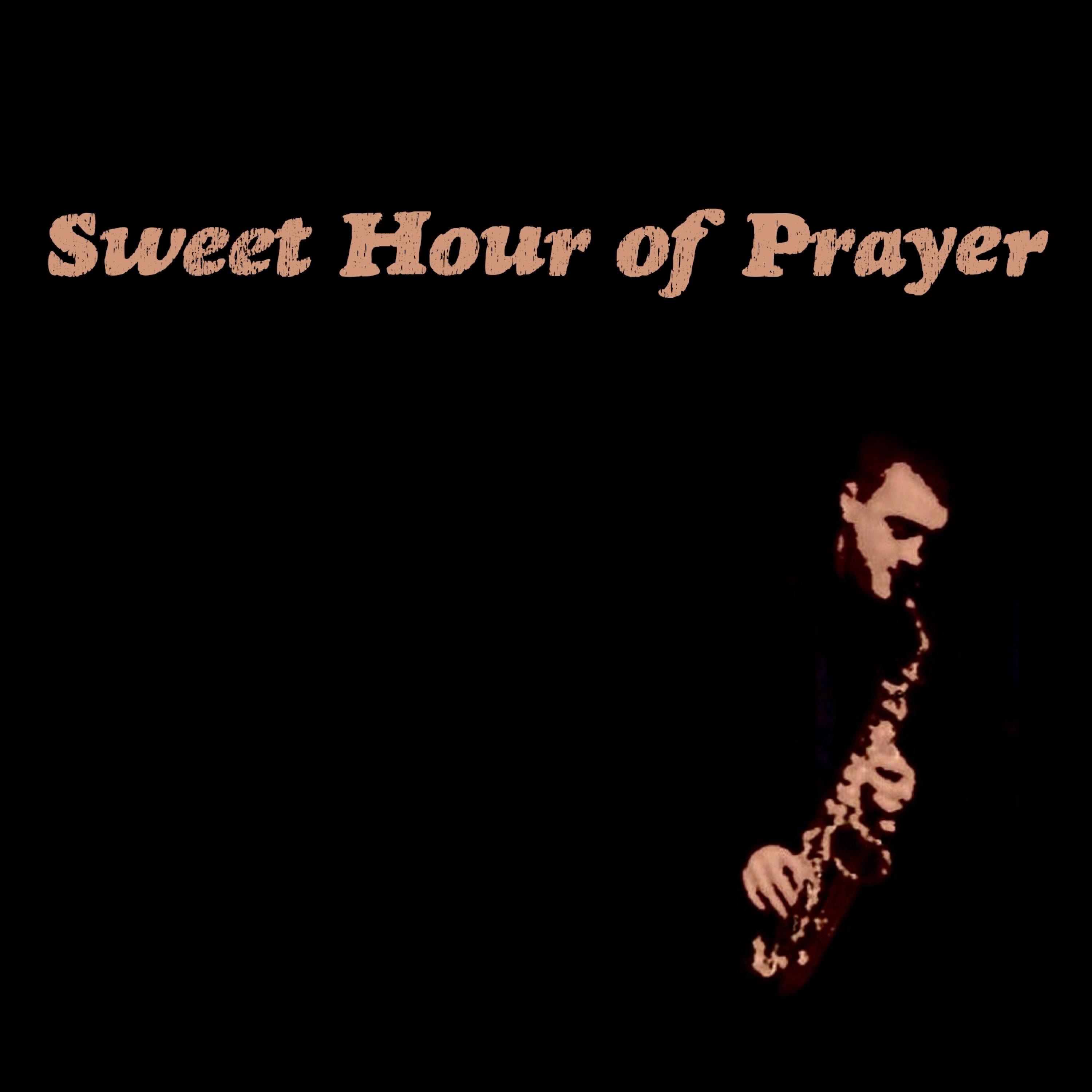 Sweet Hour of Prayer