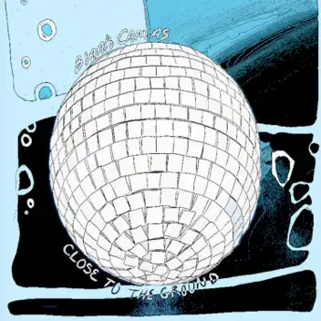 Blank Canvas / Close to the Ground album cover