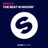 The Beat Is Rockin' - Erick E