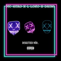 Diskutier nöd - Single - Mc Hero, L Loko & Drini