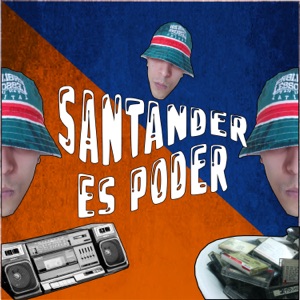 Santander Es Poder (feat. Arnache, Karma el mercenario & Tato López)