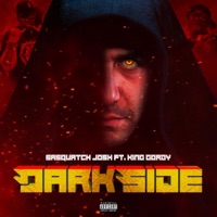 Dark Side (feat. King Gordy) - Single - Sasquatch Josh