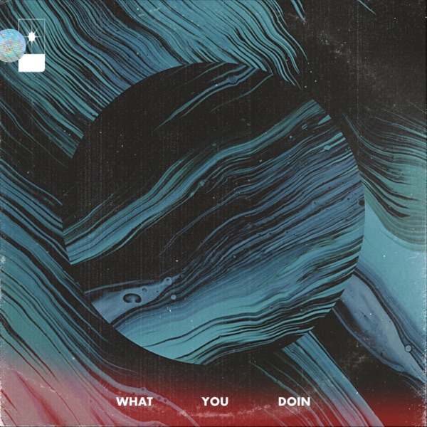 What You Doin - Single