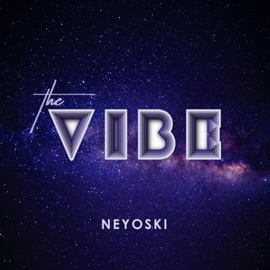 The Vibe Neyoski