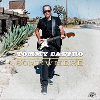 Somewhere (Single) - Tommy Castro