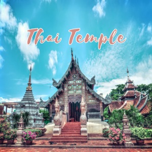 Thai Temple - Total Immersion in the Buddhist Meditation