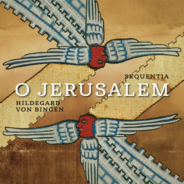 Hildegard von Bingen: O Jerusalem