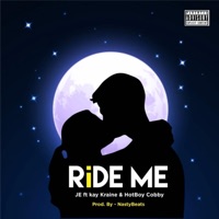 RIDE ME (feat. Kay Kraine & Hotboi Cobby) - Single - JE4555