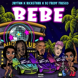 Bebe J Rythm, Rickstarr & Dj Fredy Fresco