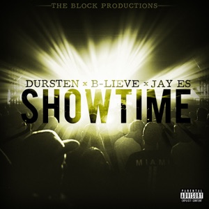 Showtime (feat. Jay Es & B-Lieve)