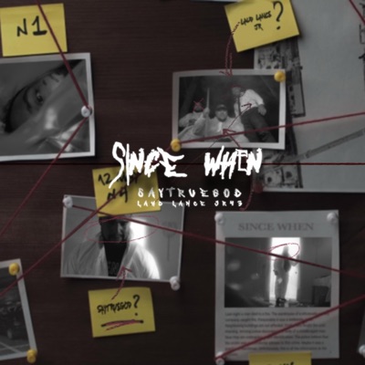 Since When (feat. Lawd Lance & JR) - Single