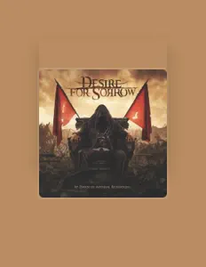 聆聽 Desire for Sorrow、觀看音樂影片、閱讀小傳、查看巡演日期等！