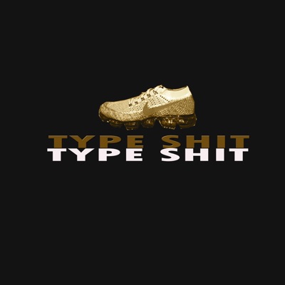 Type Shit - Single