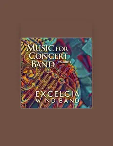 Poslechněte si interpreta Excelcia Wind Band, sledujte hudební videa, přečtěte si životopis, podívejte se na data turné a další informace.