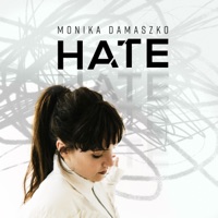 Hate - Single - Monika Damaszko