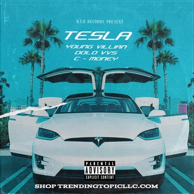 TESLA (feat. young villian & C-MONEY) - Single