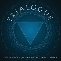Trialogue - Sherry Finzer, Darin Mahoney & Will Clipman