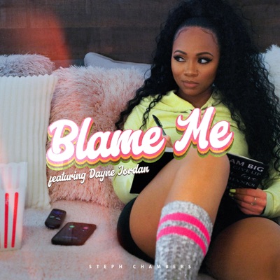 Blame Me (feat. Dayne Jordan) - Single