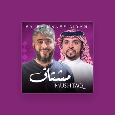 Listen to Saleh Manee Alyami, watch music videos, read bio, see tour dates & more!