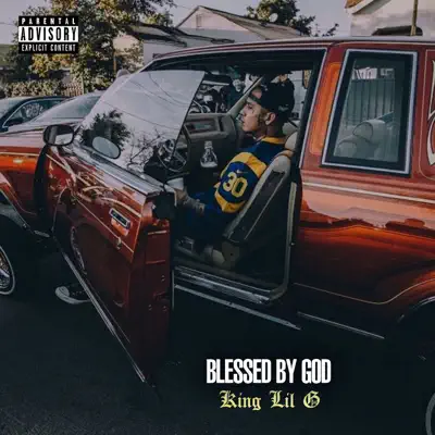 Blessed By God - King Lil G