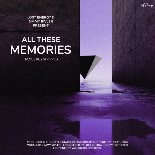 All These Memories (feat. Jimmy Rivler) [Acoustic/Stripped] [Acoustic/Stripped]