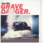 Maudlin - Grave Danger