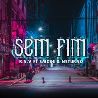 Sem Fim (feat. Smoke) - Single - R.A.V