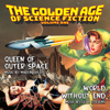 The Golden Age Of Science Fiction, Vol. 1 (Queen Of Outer Space / World Without End) - Marlin Skiles & Leith Stevens