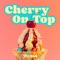 Cherry On Top - YOUHA lyrics