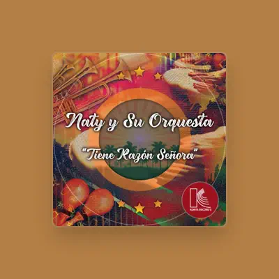 Listen to Naty y Su Orquesta, watch music videos, read bio, see tour dates & more!