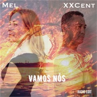 Vamos Nós (feat. Mel) - Single - XXCent