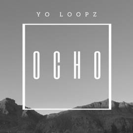 Ocho Yo Loopz