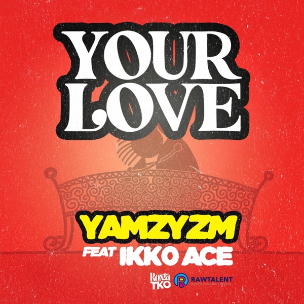 Your Love (feat. Ikko Ace)