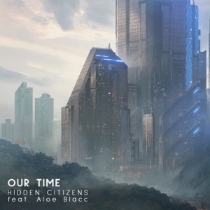 Our Time (feat. Aloe Blacc) - Single