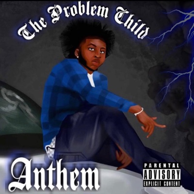 The Problem Child Anthem