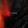 Nothing. - Single