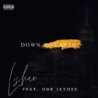 Down To Earth - Single - Lishan & OMB Jay Dee