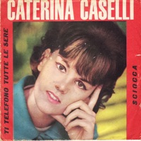 Ti telefono tutte le sere - Single - Caterina Caselli