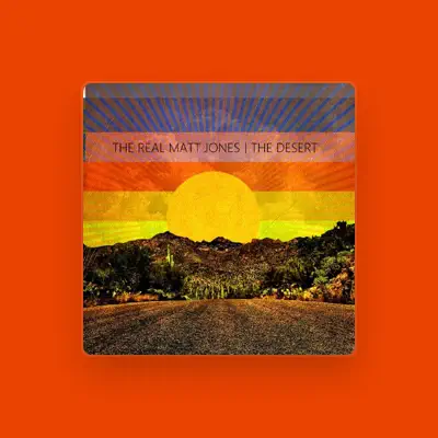 Listen to The Real Matt Jones, watch music videos, read bio, see tour dates & more!