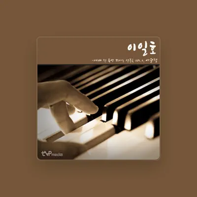 Listen to Lee Il Ho, watch music videos, read bio, see tour dates & more!