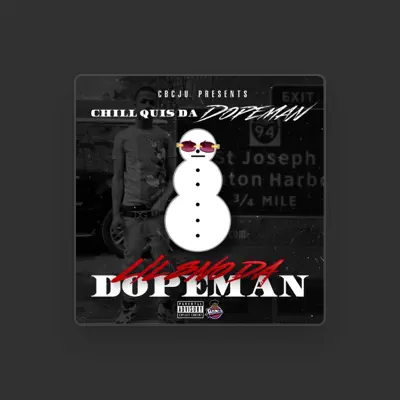 Listen to Chill Quis DA DopeMan, watch music videos, read bio, see tour dates & more!