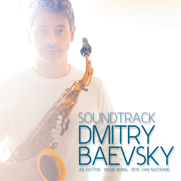 Soundtrack (feat. Jeb Patton, Pete Van Nostrand & David Wong)